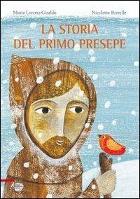 La storia del primo presepe - Maria Loretta Giraldo - Libro EMP 2012 | Libraccio.it