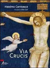 Via crucis - Massimo Camisasca - Libro EMP - Edizioni Messaggero Padova 2011, Ars celebrandi | Libraccio.it