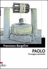 Paolo. Tra esegesi e spiritualità