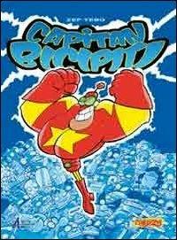 Capitan Bicipiti. L'invincibile - Zep, Tebo - Libro EMP - Edizioni Messaggero Padova 2010, I fumetti del "Messagero dei Ragazzi" | Libraccio.it