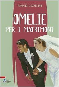 Omelie per i matrimoni - Romano Gozzelino - Libro EMP - Edizioni Messaggero Padova 2012, Shemà. Ascolto e annuncio | Libraccio.it