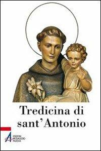 Tredicina di sant'Antonio  - Libro EMP - Edizioni Messaggero Padova 2011, Un santo per amico | Libraccio.it
