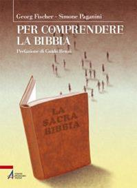 Per comprendere la Bibbia - Georg Fischer, Simone Paganini - Libro EMP - Edizioni Messaggero Padova 2013, Fuori collana | Libraccio.it