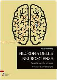Filosofia delle neuroscienze. Cervello, mente, persona - Michele Farisco - Libro EMP 2012, Limina | Libraccio.it