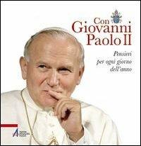 Con Giovanni Paolo II. Pensieri per ogni giorno dell'anno - Alberto Vela - Libro EMP 2011 | Libraccio.it