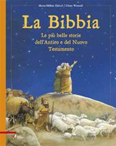 La Bibbia. Le più belle storie dell'Antico e del Nuovo Testamento