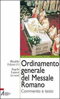 Ordinamento generale del messale romano. Commento e testo  - Libro EMP - Edizioni Messaggero Padova 2011, Ascoltare celebrare vivere. Formazione | Libraccio.it