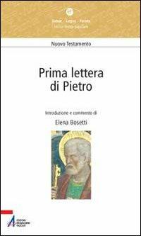 Prima lettera di Pietro - Elena Bosetti - Libro EMP - Edizioni Messaggero Padova 2013, Dabar-logos-parola | Libraccio.it