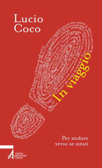 In viaggio. Per andare verso se stessi - Lucio Coco - Libro EMP - Edizioni Messaggero Padova 2015, Verba volant | Libraccio.it