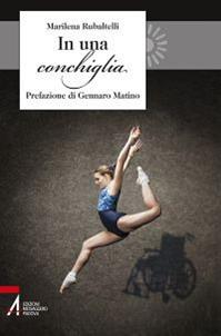 In una conchiglia - Marilena Rubaltelli - Libro EMP 2013, Narrationes | Libraccio.it