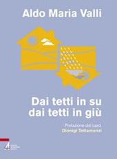 Dai tetti in su, dai tetti in giù. Ovvero perché e come la famiglia cristiana può salvare il mondo