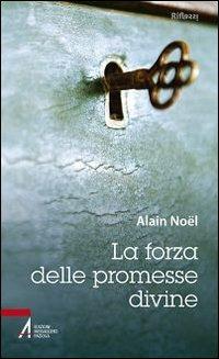 La forza delle promesse divine - Alain Noël - Libro EMP 2013, Riflessi. Nuova serie | Libraccio.it
