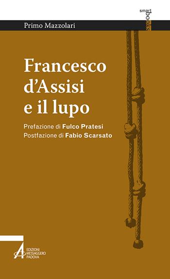 Francesco d'Assisi e il lupo - Primo Mazzolari - Libro EMP - Edizioni Messaggero Padova 2016, Smart books francescani | Libraccio.it