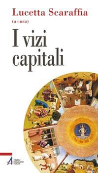 I vizi capitali  - Libro EMP - Edizioni Messaggero Padova 2013, Problemi & proposte | Libraccio.it