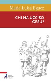 Chi ha ucciso Gesù?