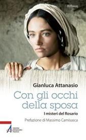 Con gli occhi della sposa. I misteri del rosario