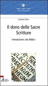 Il dono delle Sacre Scritture. Introduzione alla Bibbia