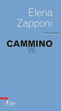 Cammino - Elena Zapponi - Libro EMP 2014, Parole allo specchio | Libraccio.it