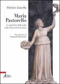 Maria Pastorello (1895-1987). Lo splendore della carità nella Chiesa del Novecento - Patrizio Zanella - Libro EMP - Edizioni Messaggero Padova 2013 | Libraccio.it