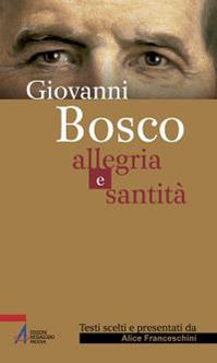 Giovanni Bosco. Allegria e santità  - Libro EMP - Edizioni Messaggero Padova 2015, Sguardo dello spirito | Libraccio.it