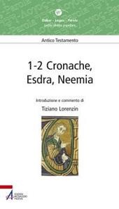 1-2 Cronache, Esdra, Neemia. Lectio divina popolare. Antico Testamento