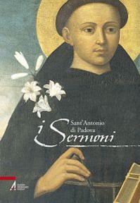 I sermoni - Antonio di Padova (sant') - Libro EMP 2013, Fonti agiografiche antoniane | Libraccio.it