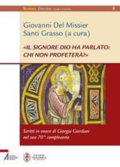 «Il Signore Dio ha parlato: chi non profeterà?». Scritti in onore di Giorgio Giordani nel suo 70° compleanno