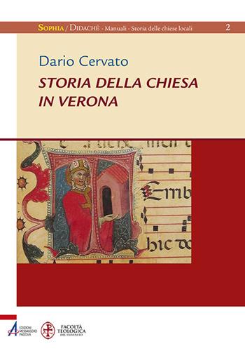 Storia della Chiesa in Verona - Dario Cervato - Libro EMP - Edizioni Messaggero Padova 2016, Sophìa. Didachè. Manuali | Libraccio.it