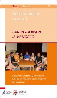 Far risuonare il Vangelo - Antonio Bollin - Libro EMP - Edizioni Messaggero Padova 2014, Sophìa. Episteme | Libraccio.it