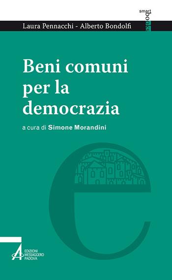 Beni comuni per la democrazia - Laura Pennacchi, Alberto Bondolfi - Libro EMP 2015, Smart books | Libraccio.it