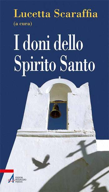 I doni dello Spirito Santo  - Libro EMP - Edizioni Messaggero Padova 2015, Problemi & proposte | Libraccio.it