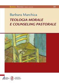 Teologia morale e counseling pastorale - Barbara Marchica - Libro EMP - Edizioni Messaggero Padova 2014, Sophìa. Episteme. Studi e ricerche | Libraccio.it