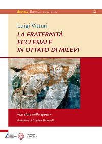 La fraternità ecclesiale in Ottato di Milevi. «La dote della sposa» - Luigi Vitturi - Libro EMP - Edizioni Messaggero Padova 2015, Sophìa. Episteme. Studi e ricerche | Libraccio.it
