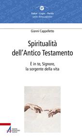 Spiritualità dell'Antico Testamento. È in te, Signore, la sorgente della vita (Sal 36,10)