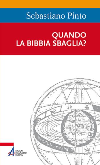 Quando la Bibbia sbaglia? - Sebastiano Pinto - Libro EMP - Edizioni Messaggero Padova 2015, Sentieri biblici | Libraccio.it