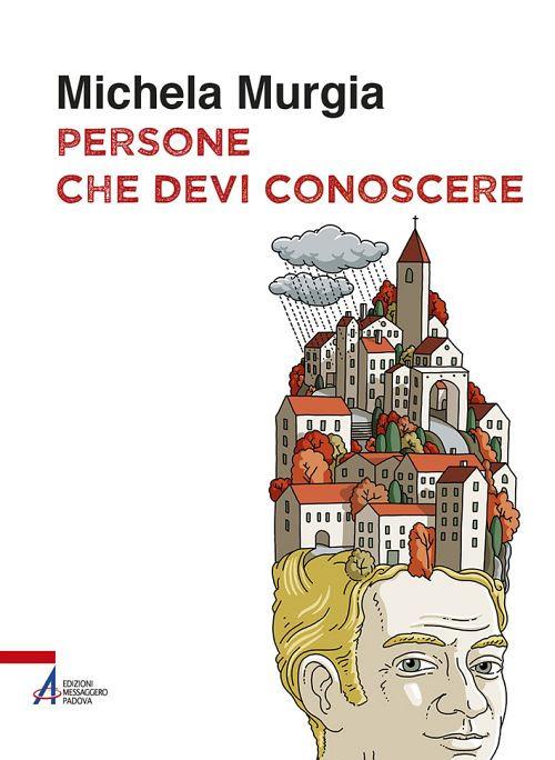 Persone che devi conoscere - Michela Murgia - Libro EMP 2018, I  fuoricollana