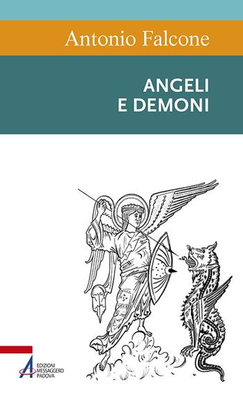 Angeli e demoni - Antonio Falcone - Libro EMP - Edizioni Messaggero Padova 2015, Sentieri biblici | Libraccio.it