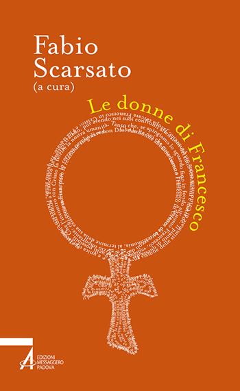 Le donne di Francesco  - Libro EMP - Edizioni Messaggero Padova 2015, Verba volant | Libraccio.it