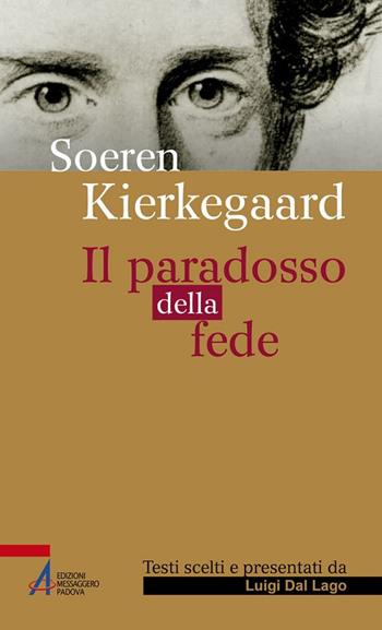 Il paradosso della fede - Søren Kierkegaard - Libro EMP - Edizioni Messaggero Padova 2017, Sguardo dello spirito | Libraccio.it