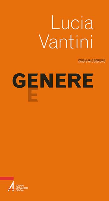 Genere - Lucia Vantini - Libro EMP - Edizioni Messaggero Padova 2015, Parole allo specchio | Libraccio.it