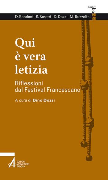 Qui è vera letizia  - Libro EMP - Edizioni Messaggero Padova 2015, Smart books francescani | Libraccio.it