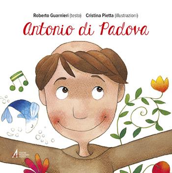 Antonio di Padova - Roberto Guarneri - Libro EMP - Edizioni Messaggero Padova 2016, Biblioteca di frate Francesco | Libraccio.it