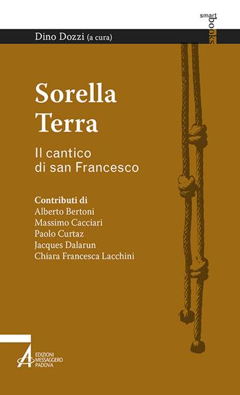 Sorella terra. Il cantico di san Francesco  - Libro EMP - Edizioni Messaggero Padova 2016, Smart books francescani | Libraccio.it