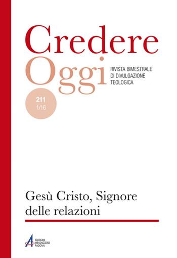 Gesù Cristo, Signore delle relazioni  - Libro EMP - Edizioni Messaggero Padova 2016, Credereoggi | Libraccio.it