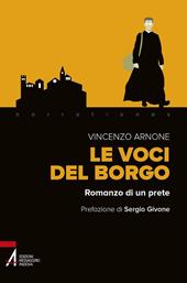 Le voci del borgo. Romanzo di un prete