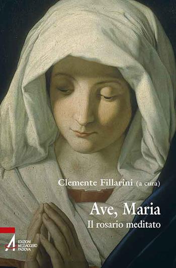 Ave Maria. Il rosario meditato  - Libro EMP - Edizioni Messaggero Padova 2016, Ascoltare celebrare vivere. Sussidi mini | Libraccio.it