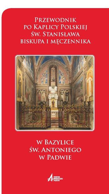 Przewodnik po Kaplicy Polskiej sw. Stanislawa biskupa i meczennika - Sylwester Bartoszewski - Libro EMP - Edizioni Messaggero Padova 2016 | Libraccio.it