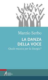 La danza della voce. Quale musica per la liturgia?