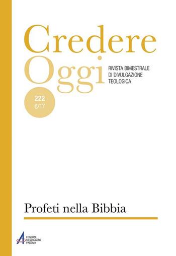 Profeti nella Bibbia (2017). Vol. 6  - Libro EMP - Edizioni Messaggero Padova 2018, Credereoggi | Libraccio.it