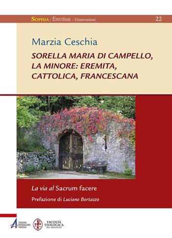 Sorella Maria di Campello, la minore: eremita, cattolica, francescana - Marzia Ceschia - Libro EMP 2017, Sophìa. Episteme | Libraccio.it